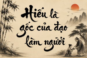 Những câu thư pháp Việt về cha mẹ sâu sắc